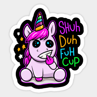 Shuh duh fuh cup unicorn Sticker